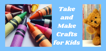 multicolored crayons, teddy bear waving, Take and make crafts for kids