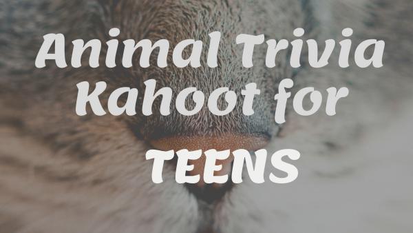 Animal Trivia Kahoot for Teens - Broward County Library