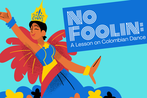 Image for event: No Foolin: A Lesson on Colombian Dance 