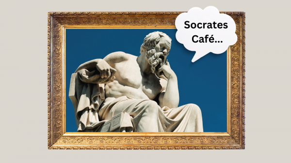 Image for event: Socrates Cafe Group Discussion